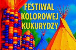 karchowice Wydarzenie Festiwal FESTIWAL KOLOROWEJ KUKURYDZY Wioska Indiańska 