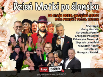 Zabrze Wydarzenie Koncert Dzień matki po Ślonsku Gang Marcela