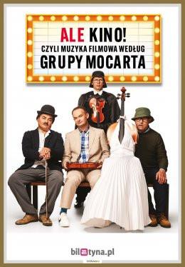 Katowice Wydarzenie Kabaret Grupa MoCarta - ALE KINO! czyli muzyka filmowa wg Grupy MoCarta