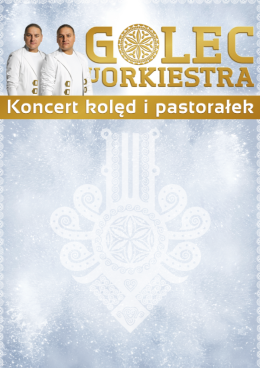 Zabrze Wydarzenie Koncert Golec uOrkiestra - Kolędy i Pastorałki