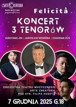 Czerwionka-Leszczyny Wydarzenie Koncert Felicita. Koncert 3 Tenorów - Arte Creatura Teatr Muzyczny