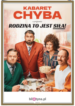 Świętochłowice Wydarzenie Kabaret Kabaret Chyba - Rodzina to jest siła!