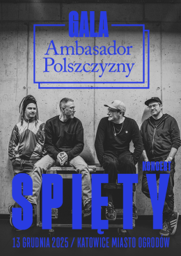 Katowice Wydarzenie Kabaret Koncert „Spięty” / Gala Ambasador Polszczyzny