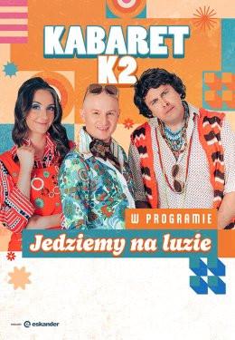 Czerwionka-Leszczyny Wydarzenie Kabaret Kabaret K2 - Jedziemy na luzie