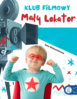 Chorzów Wydarzenie Inne wydarzenie 26.04 Klub Filmowy Mały Lokator