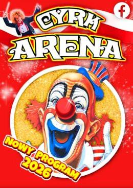 Bytom Wydarzenie Inne wydarzenie Cyrk Arena - to jest Cyrk!