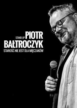 Gliwice Wydarzenie Kabaret Piotr Bałtroczyk Stand-up: Starość nie jest dla mięczaków