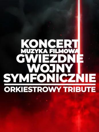 Zabrze Wydarzenie Koncert Koncert Muzyka Filmowa Gwiezdne Wojny Symfonicznie Orkiestrowy Tribute