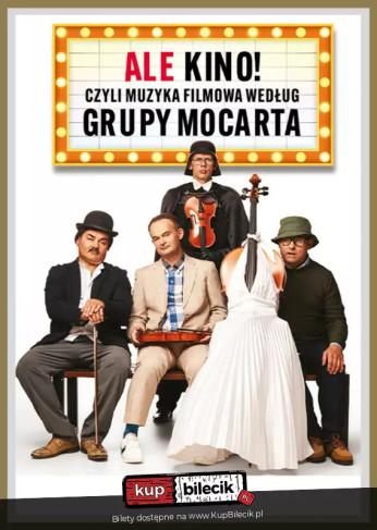 Katowice Wydarzenie Kabaret GRUPA MOCARTA - ALE KINO! CZYLI MUZYKA FILMOWA WG GRUPY MOCARTA